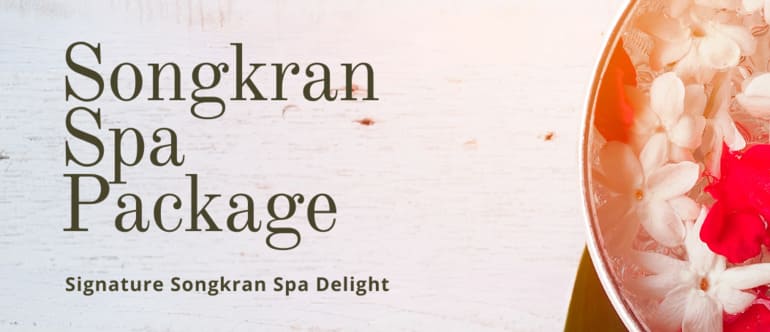 Experience the Ultimate Songkran Spa Package